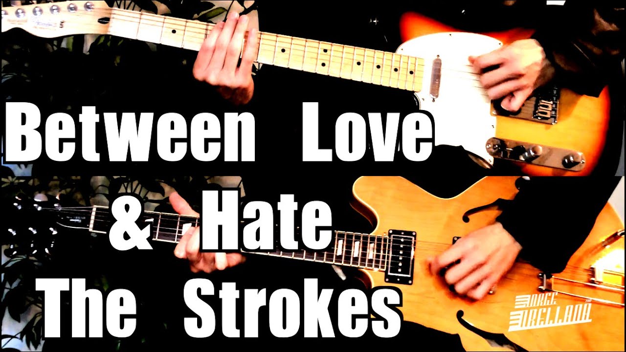 Between Love & Hate - The Strokes ( Guitar Tab Tutorial & Cover )