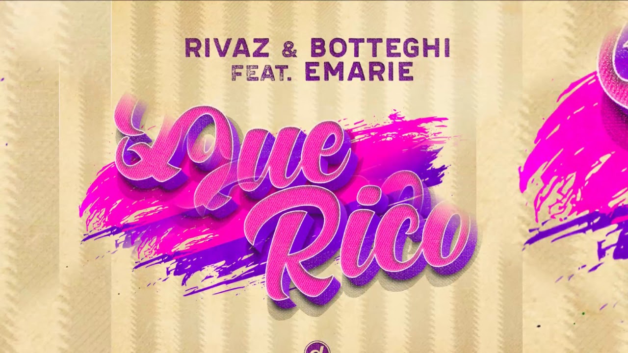 Rivaz & Botteghi feat. Emarie - Que Rico [Official]