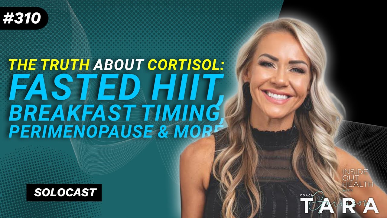 SOLOCAST: The Truth About Cortisol: Fasted HIIT, Breakfast Timing, Perimenopause & More