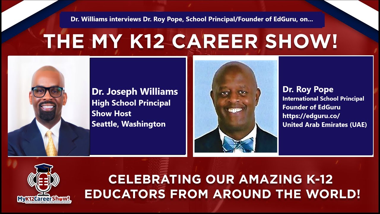 Dr  Williams interviews Dr  Roy Pope, K12 Leader and Founder of EdGuru on the MK12 Career Show!