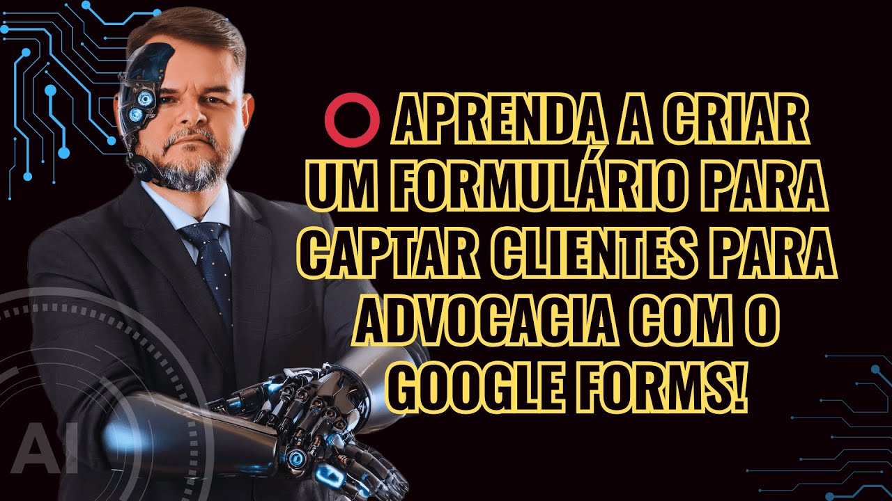 ⭕ Aprenda A Criar Um Formulário Para Captar Clientes Para Advocacia Com o Google Forms!
