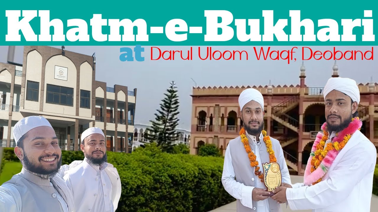 Khatm-e-Bukhari at Darul Uloom Waqf, Deoband | A Spiritual Moment | Khatme Bukhari Sharif