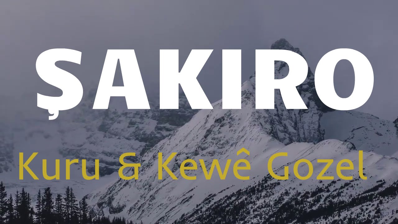 Şakiro Remix: Kuru & Kew&ecirc; Gozel #dengbej