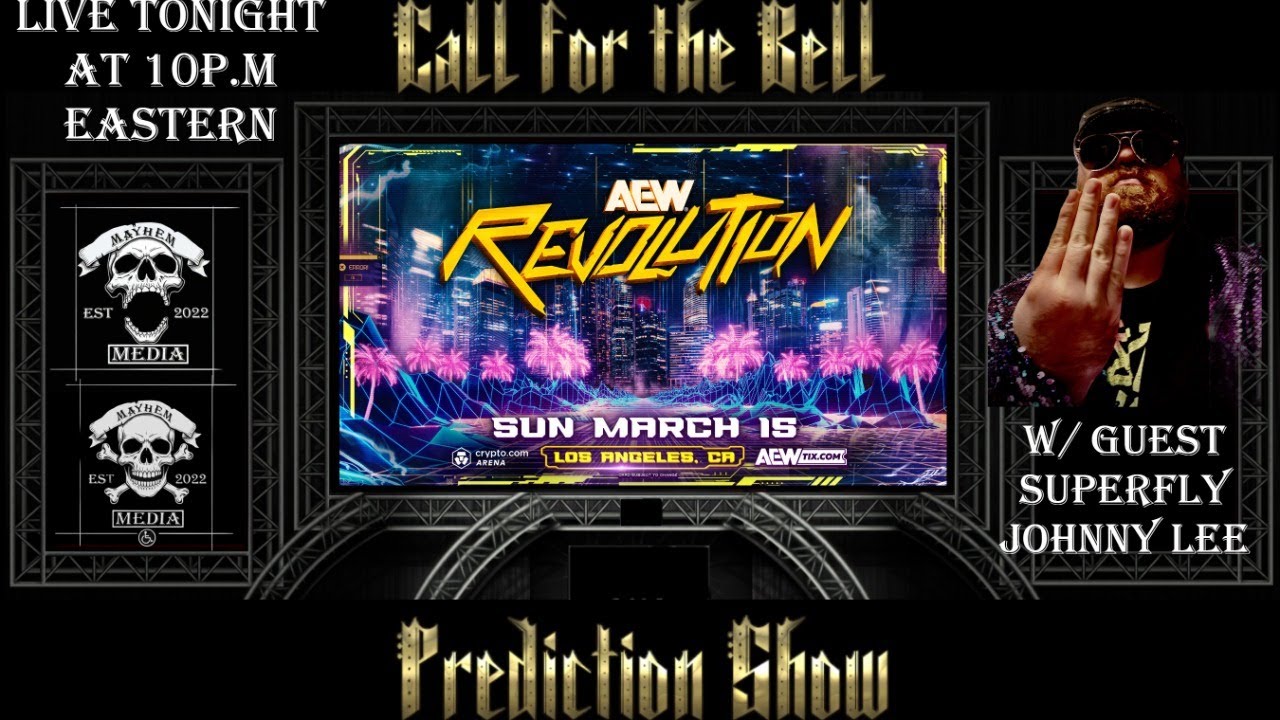 Call For The Bell Prediction Show: AEW Revolution 2026