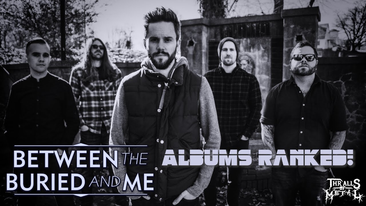 Between the Buried and Me Albums Ranked!