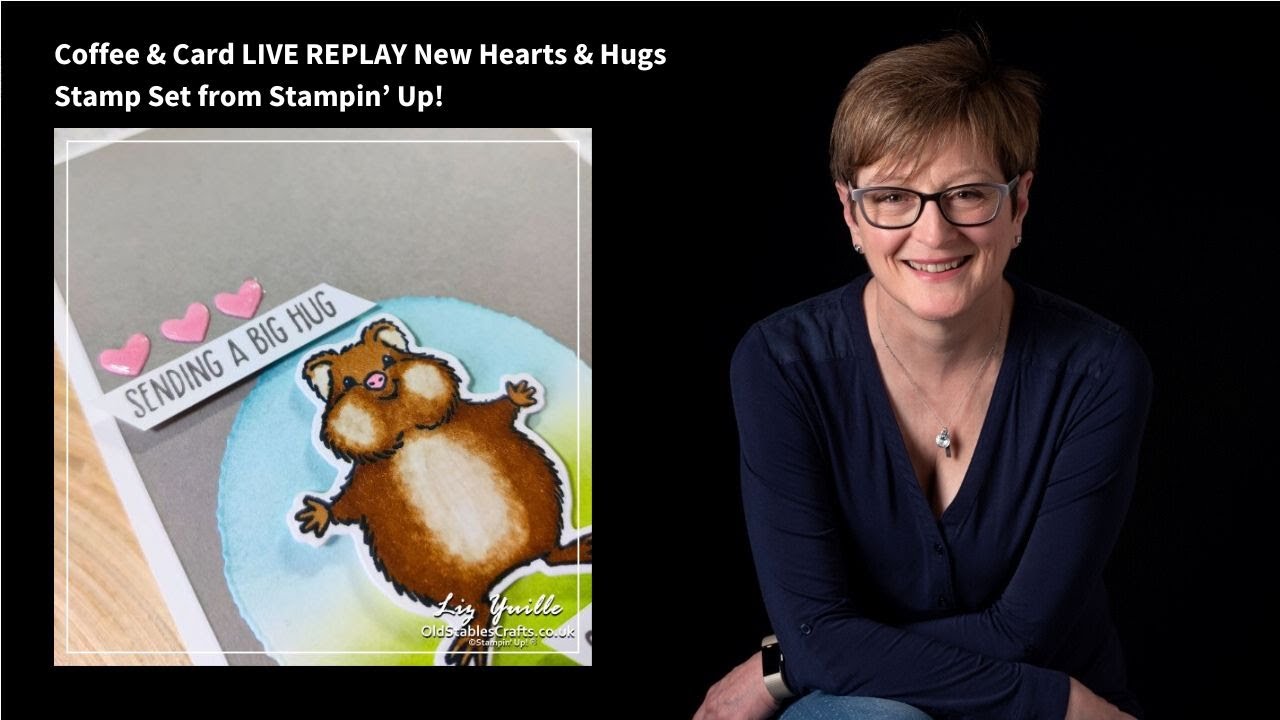 Coffee and Card LIVE REPLAY New Hearts & Hugs Stamp Set from Stampin' Up!