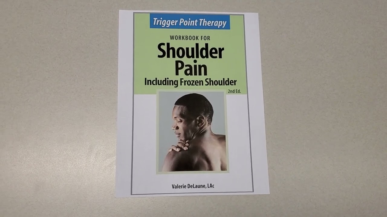 Trigger Point Therapy WORKBOOK FOR Shoulder Pain Including Frozen Shoulder