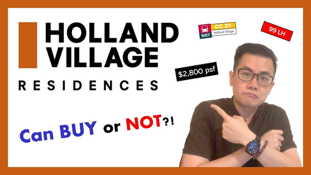 HOLLAND VILLAGE Residences can buy or not? How to Avoid Buying Wrong?