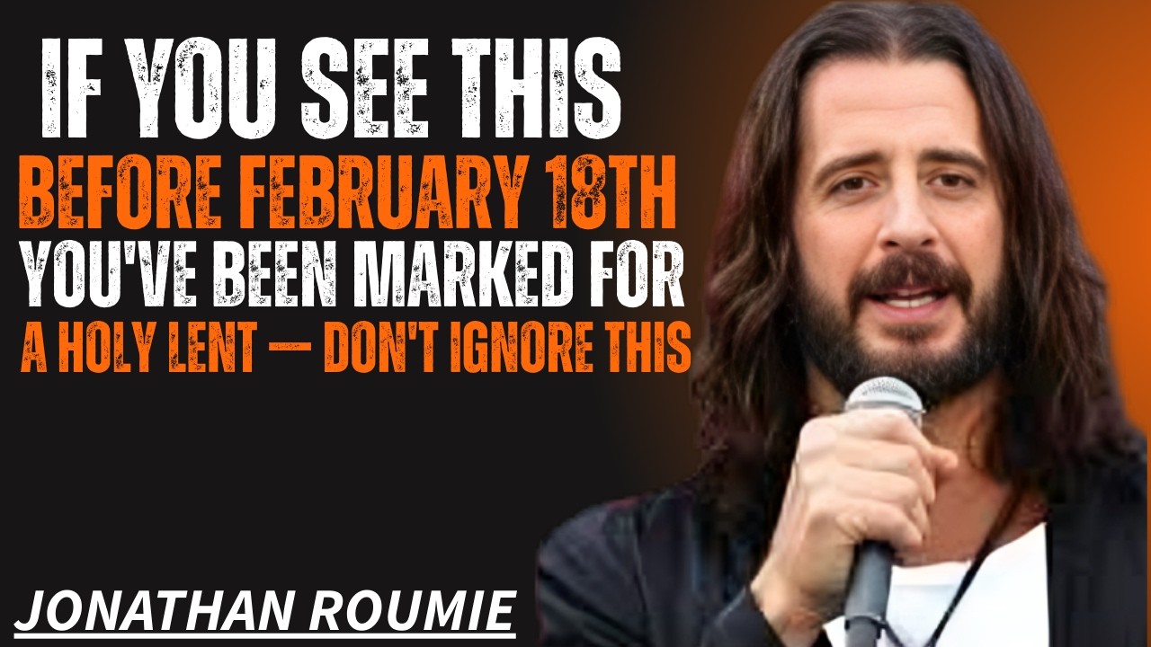 If You See This Before February 18th, You've Been Marked for a Holy Lent — Don't Ignore This |Roumie