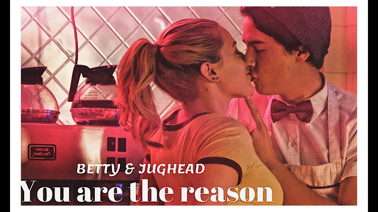 betty & jughead || you are the reason