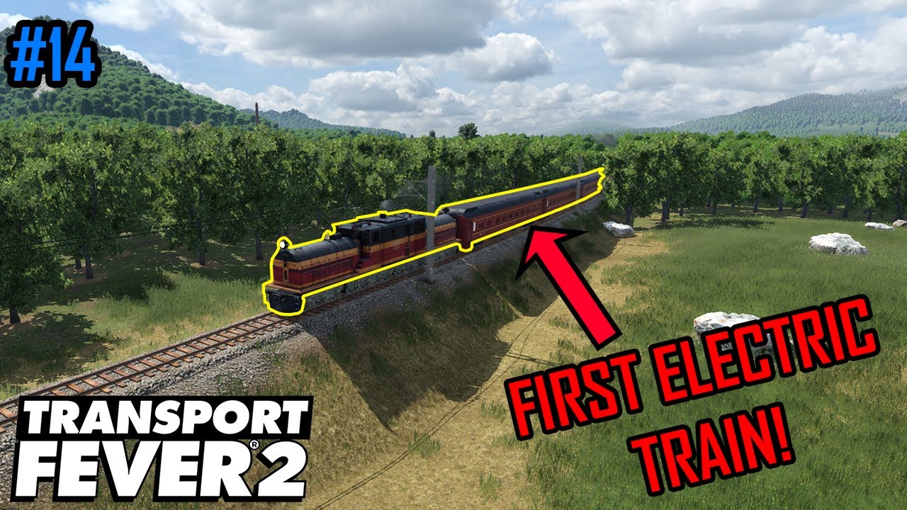 Entering The Electric Era! - Transport Fever 2