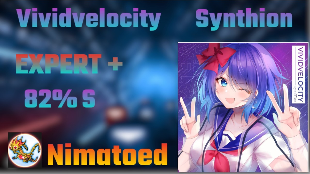 Vividvelocity-Synthion EX+ |82% S|  (Beat Saber)