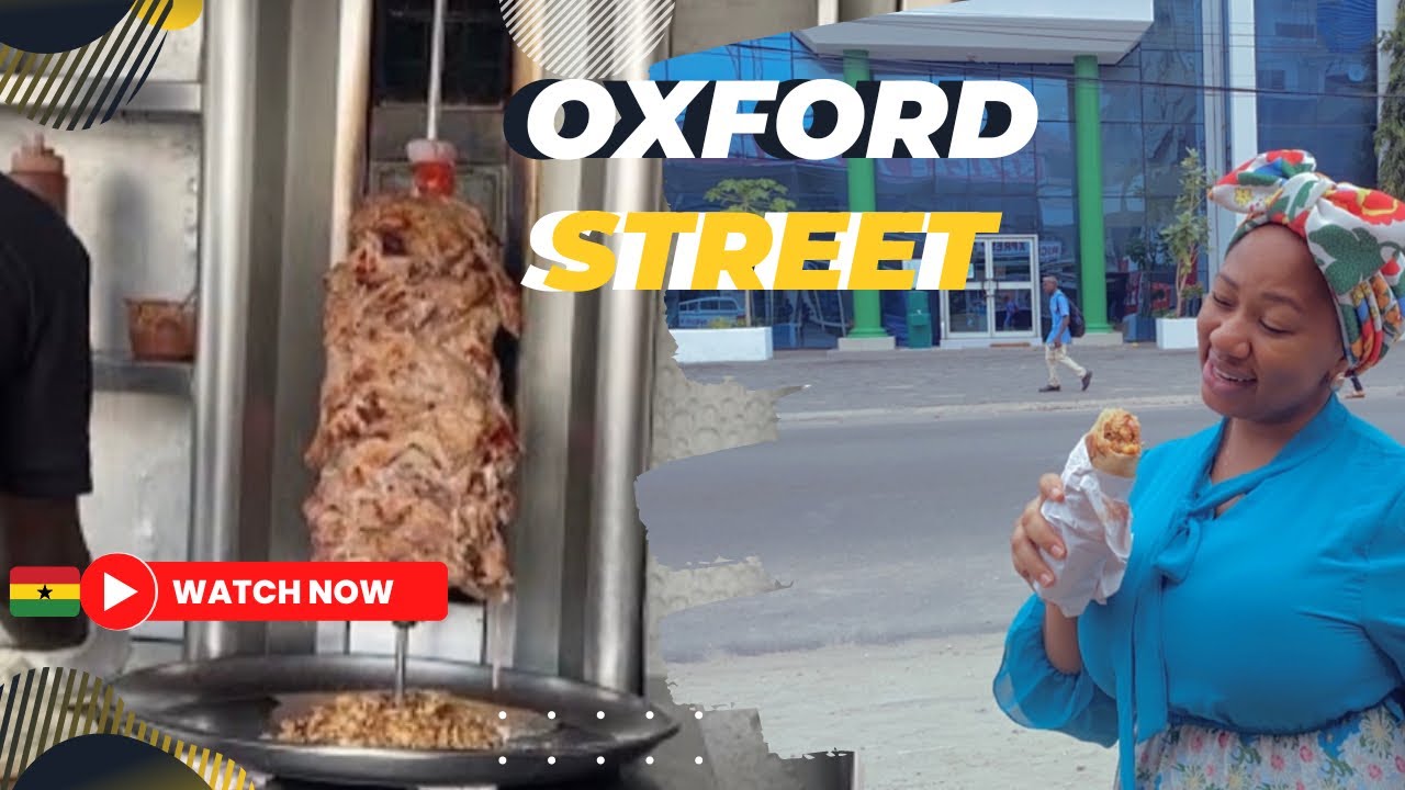 Ride to Oxford Street | Street Food |Shawarma - Accra Ghana