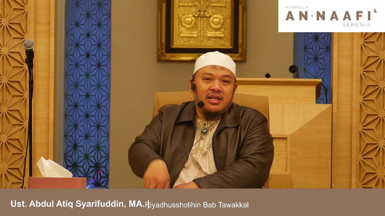Ust. Abdul Atiq Syarifuddin, MA. | Riyadhussholihin Bab Tawakkal