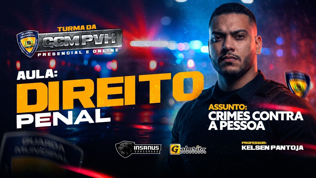 GUARDA MUNICIPAL DE PORTO VELHO - AULA DE DIREITO PENAL - PROFESSOR KELSEN PANTOJA.