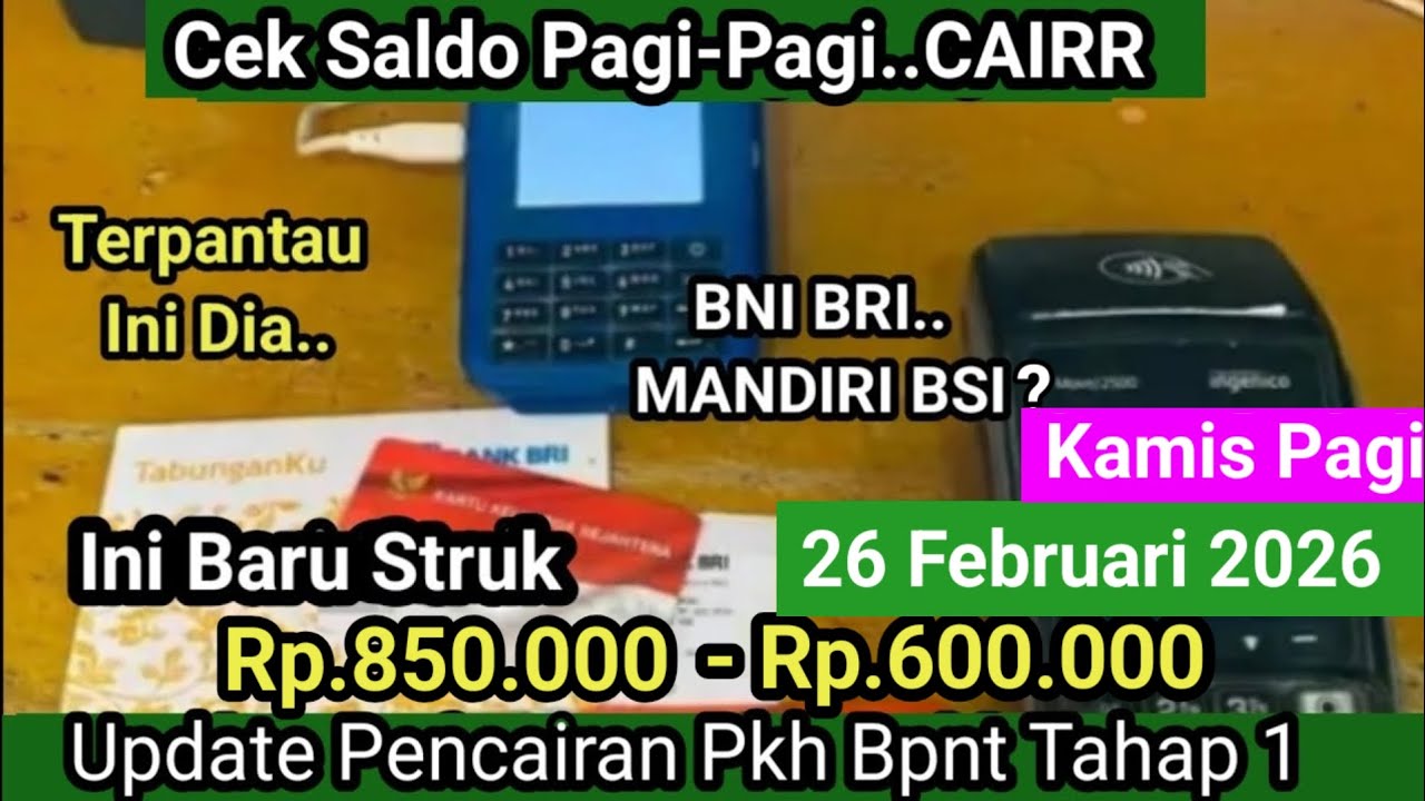 CEK SALDO PKH BPNT TAHAP 1 KAMIS 26 FEB 2026 YESS INI DIA HASILNYA CAIRR CEK