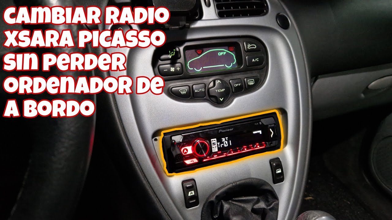 COMO CAMBIAR AUTORADIO COCHE || XSARA PICASSO SIN PERDER ORDENADOR DE A BORDO || PIONER MVH-S420BT