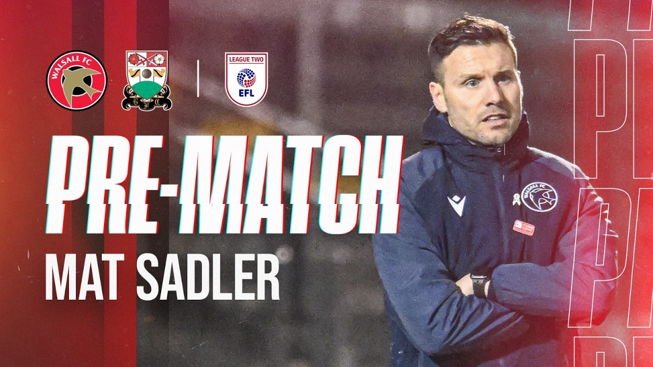 Pre-match: Head Coach Mat Sadler speaks on Barnet test ahead