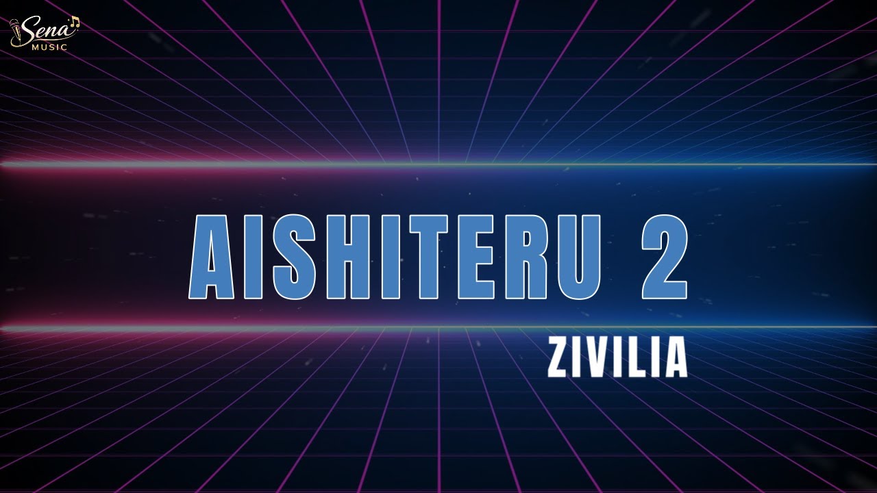 AISHITERU 2 - ZIVILLIA | KARAOKE VERSION
