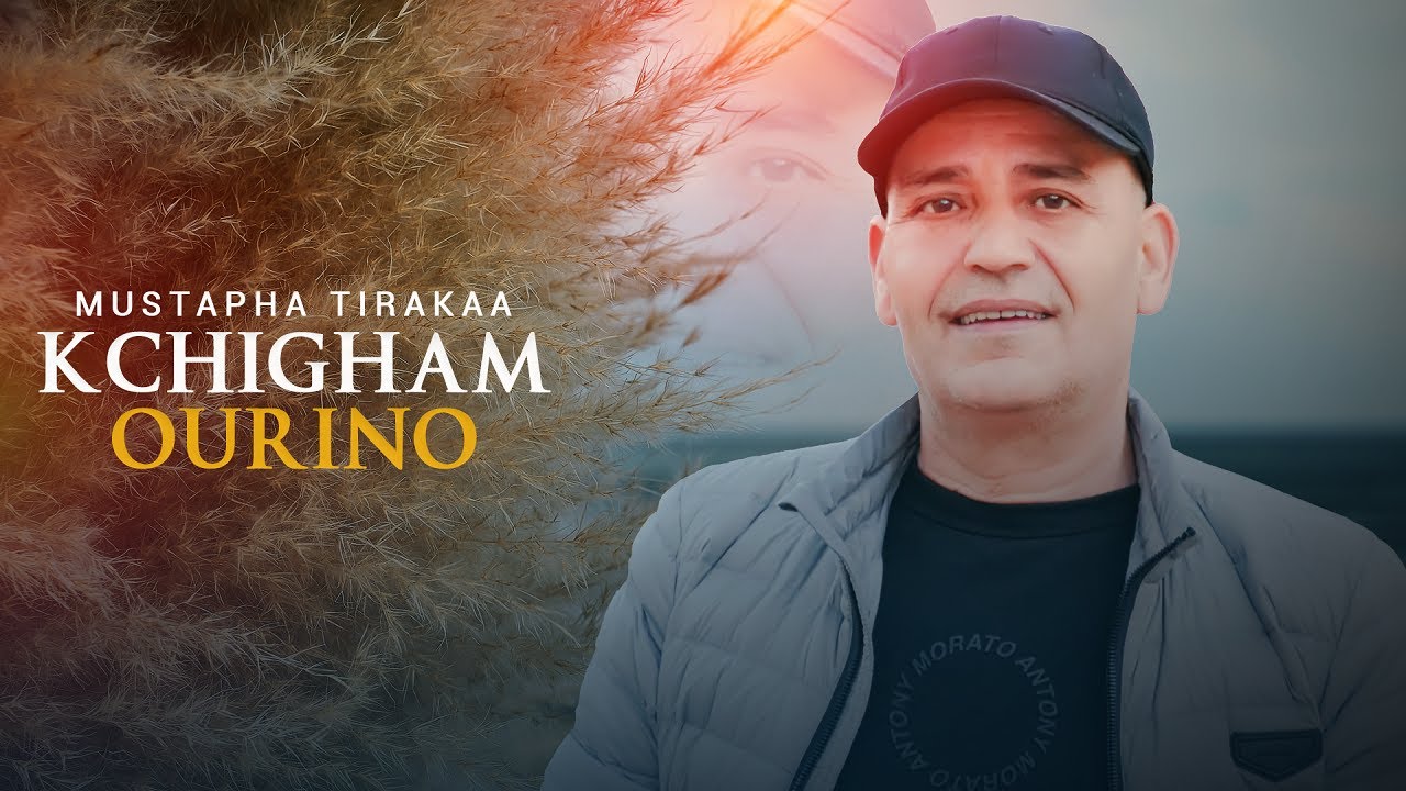 Mustapha Tirakaa - Kchigham Ourino (Official Music Audio )2022