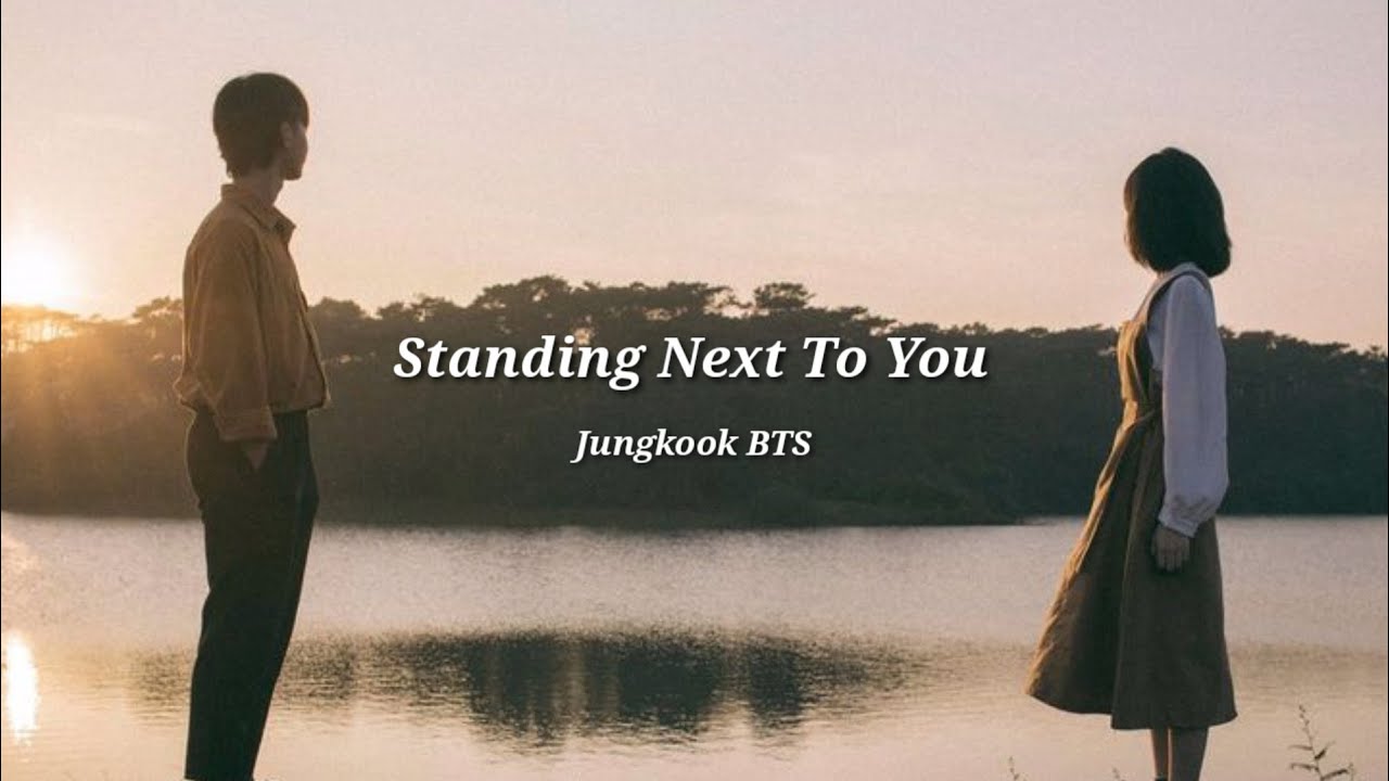 Jungkook - Standing Next To You Lyrics ( Lirik Terjemahan )