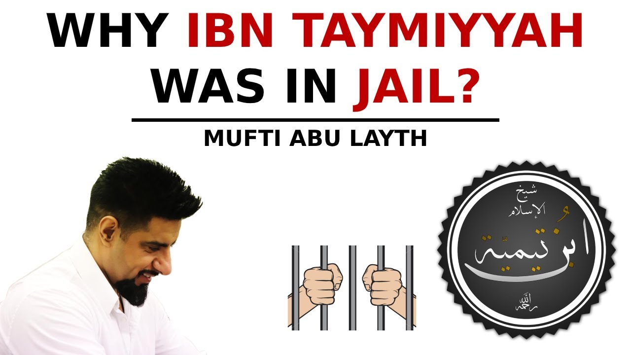 Why Ibn Taymiyyah was in jail? | Mufti Abu Layth