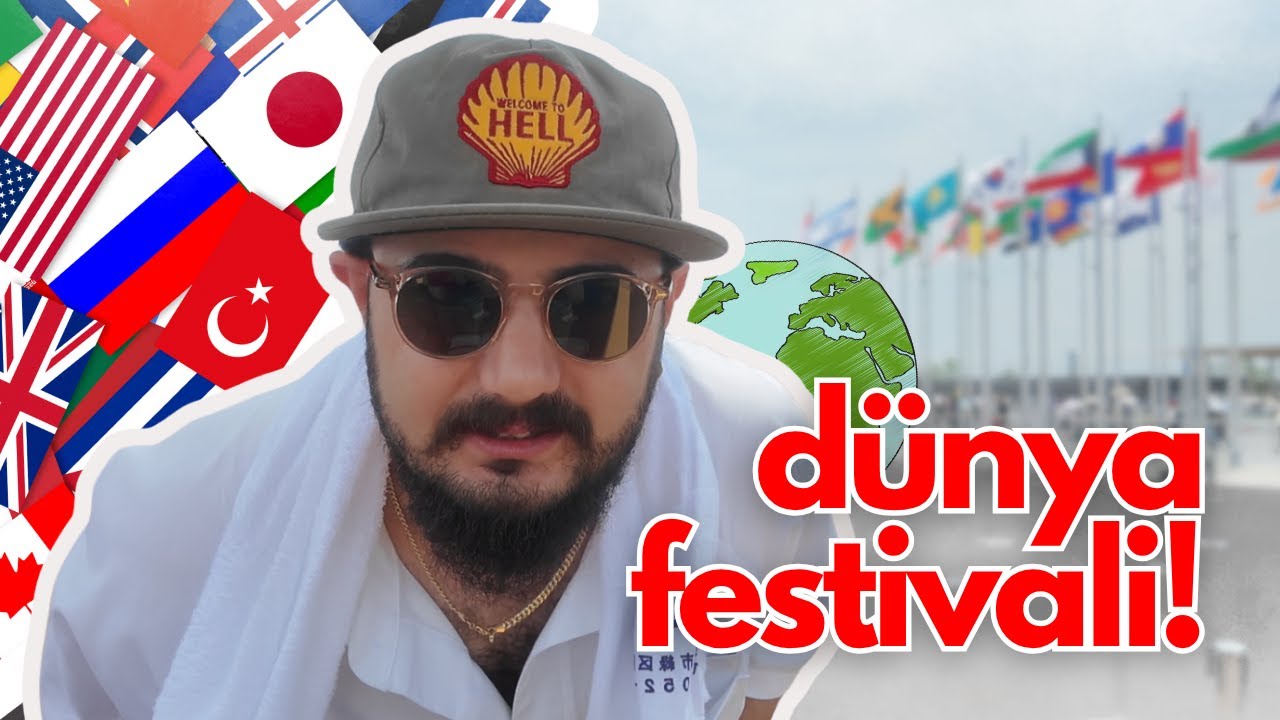 JAPONYA'DA DÜNYA FESTİVALİ (TÜRKİYE'DE VAR!)