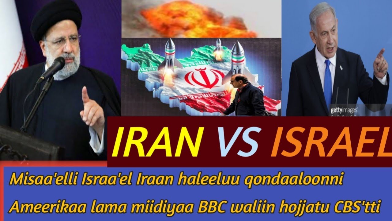 #Misaa'elli_Israa'el_Iraan haleeluu qondaalonni Ameerikaa miidiyaa #BBC_waliin_hojjatu CBS'tti himan