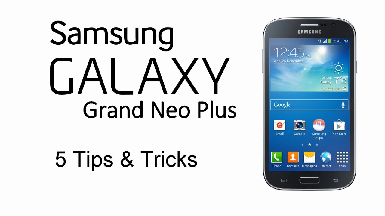 5 Tips & Tricks Galaxy Grand Neo Plus Hard Reset, Test Menu, Secret Codes, Safe Mode, Developer opt
