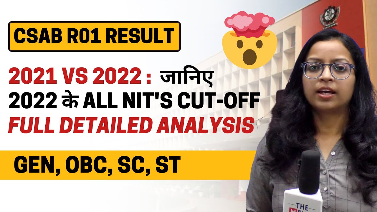 CSAB R01 2022 Cut-Offs : All NIT's Cut-Off | GEN, OBC, SC, ST | 2021 Vs 22 | @thementa
