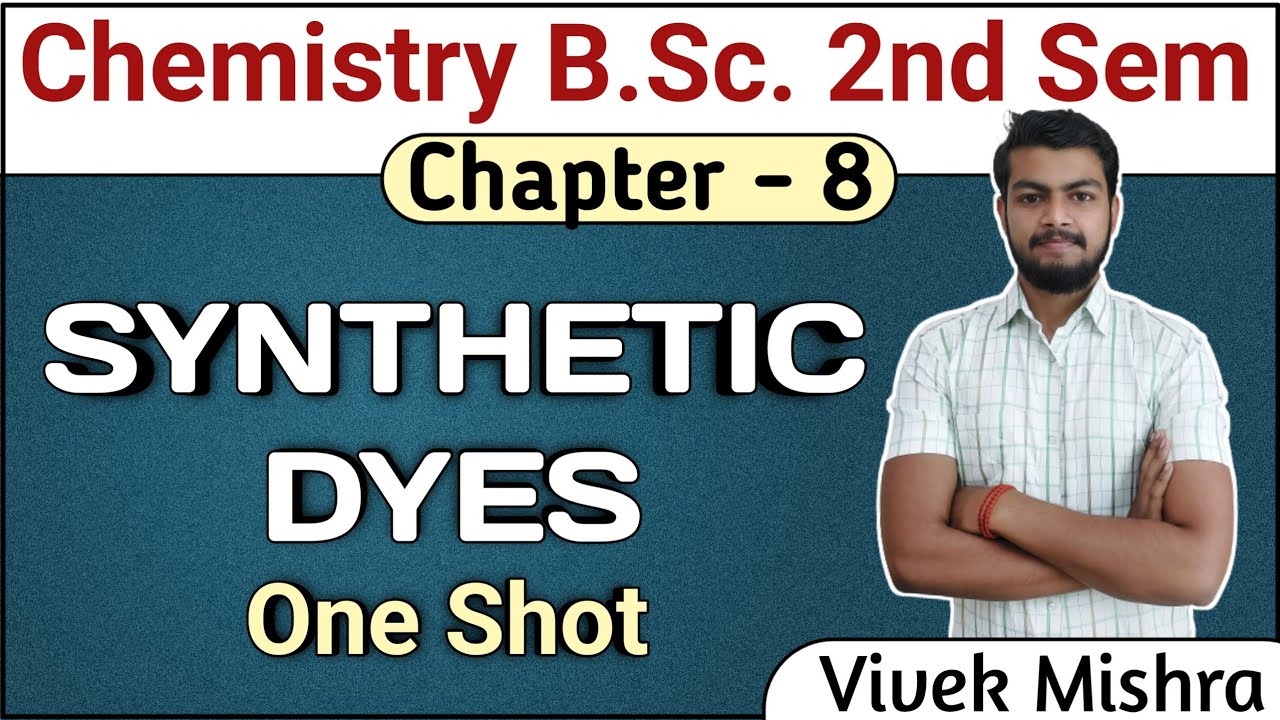 SYNTHETIC DYES. Chemistry Bsc second Semester. 