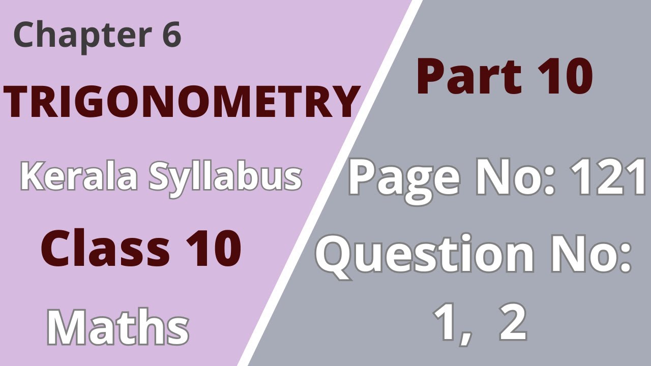 Class 10 | Maths | Chapter 6| Trigonometry | PageNo:121;Question No:1,2 |KeralaSyllabus|Part 10