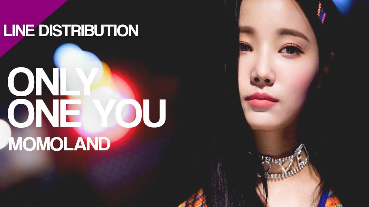 Only One You - Momoland (Line Distribution)