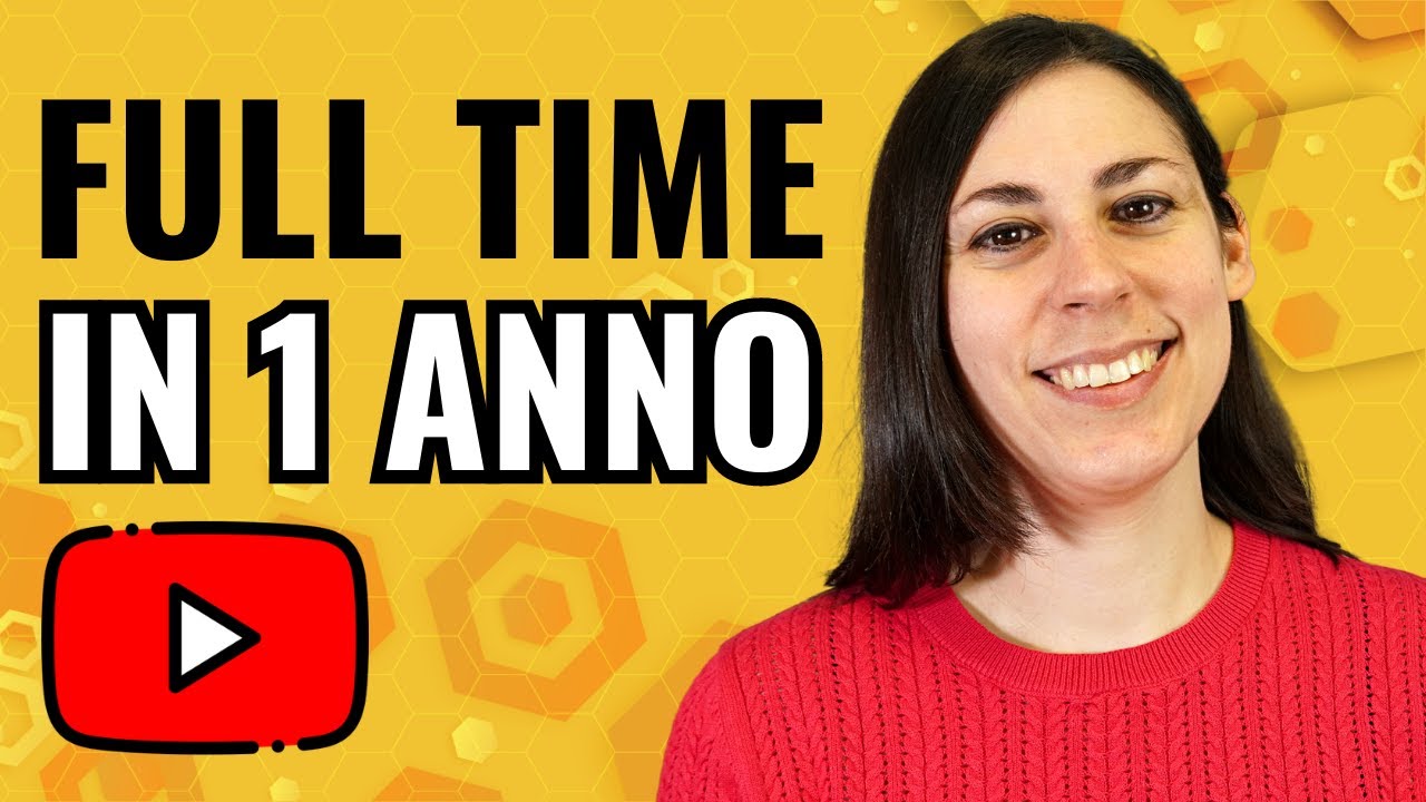Da 0 a FULL TIME su Youtube (in 1 anno)
