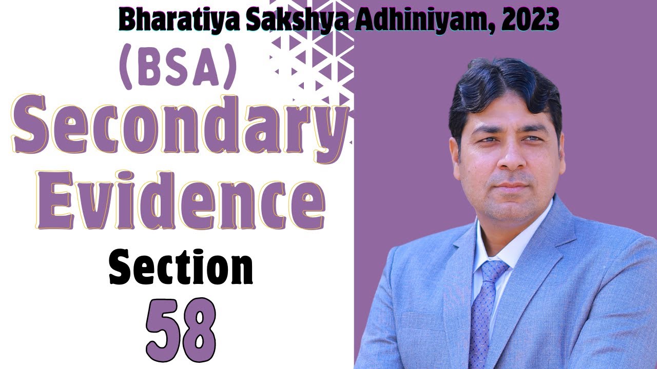 Secondary Evidence | Documentary Evidence | Section 58 | Bhartiya Sakshya Adhiniyam, 2023 Lecture 45