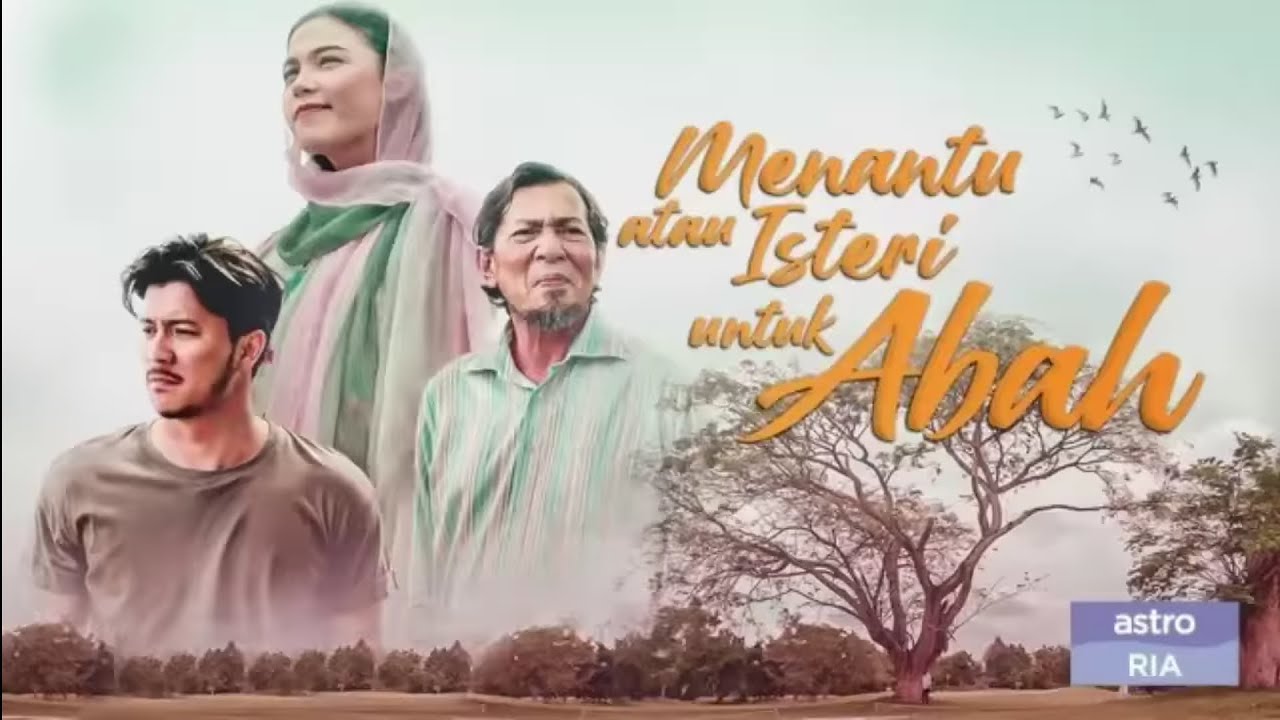 Film Sedih - Menantu atau Isteri untuk Abah