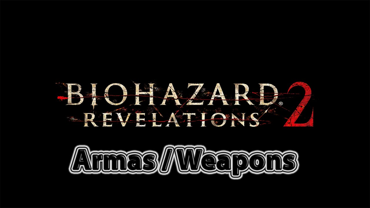 Resident Evil Revelations 2: Todas as Armas Coletáveis(All collectables Weapons)