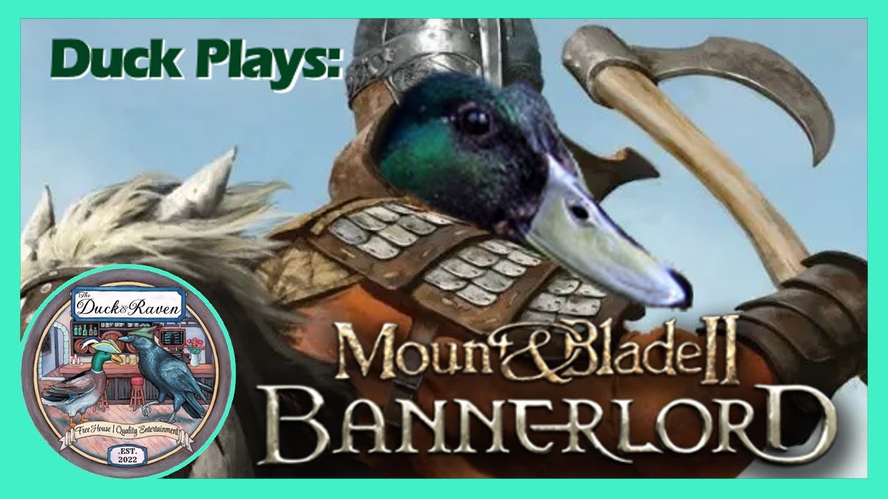 Taking over the world: Duck plays Bannerlord Ep 12