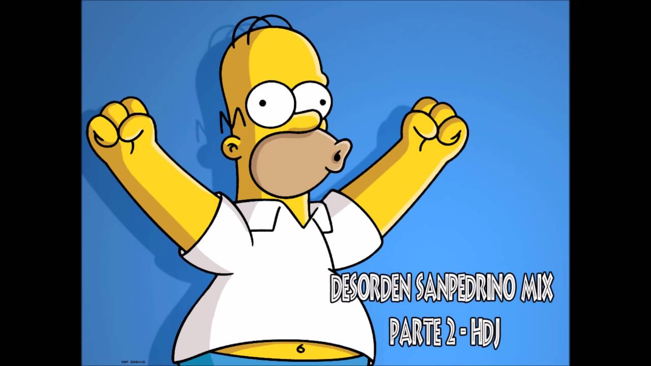 DESORDEN SANPEDRINO MIX PARTE 2   HDJ