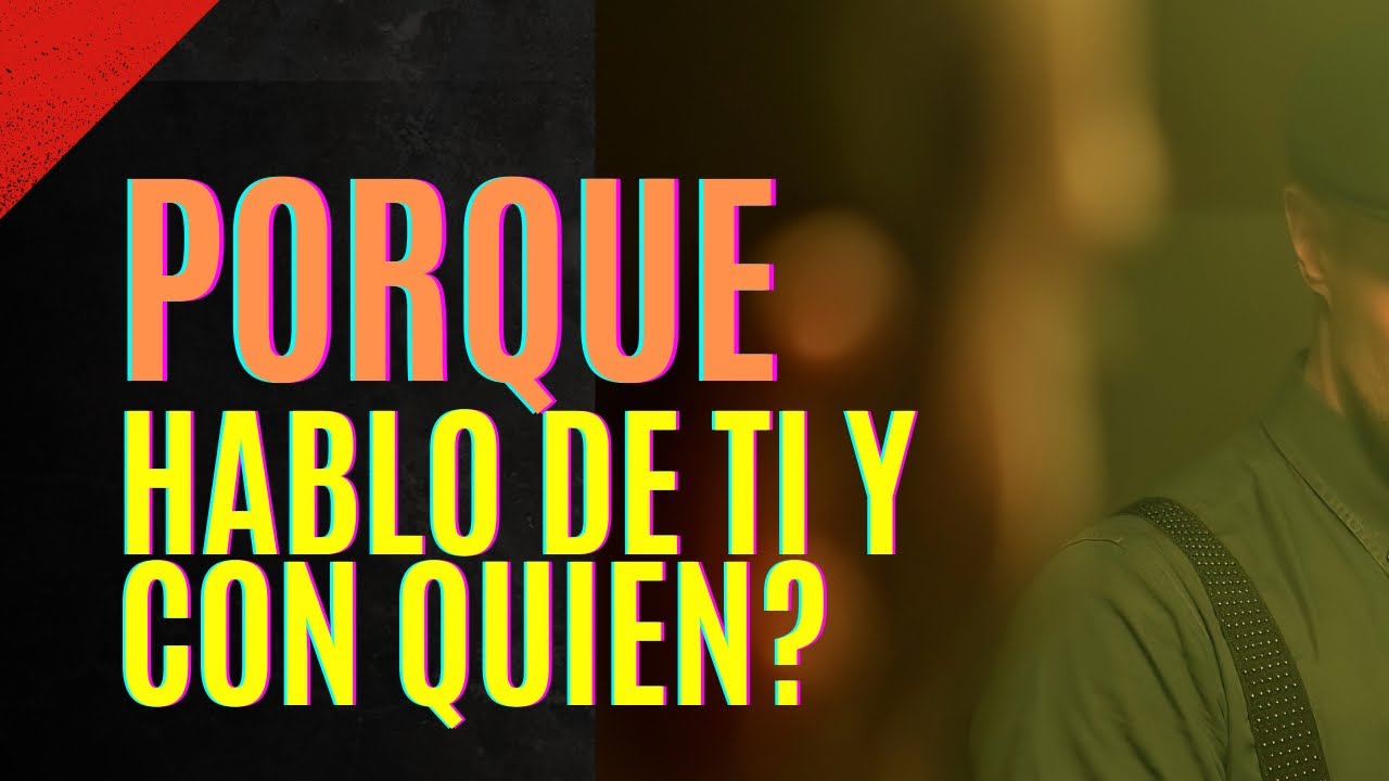 😲 CON QUIEN HABLA DE TI? 🫵🏻 VELO AQUÍ