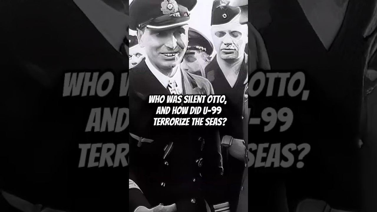WHO WAS SILENT OTTO, AND HOW DID U-99 TERRORIZE THE SEAS? #shorts #history