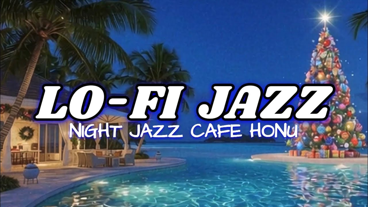 【LOFI JAZZ】RELAXING NIGHT CAFE MUSIC🎧Smooth Chill Beats🌊Ocean Sounds Instrumental BGM for Study,Work