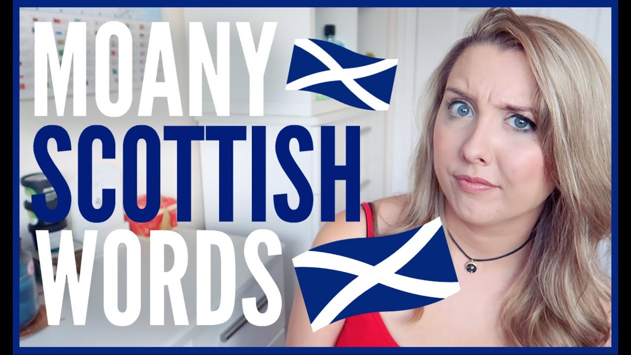 MOANY SCOTTISH WORDS!