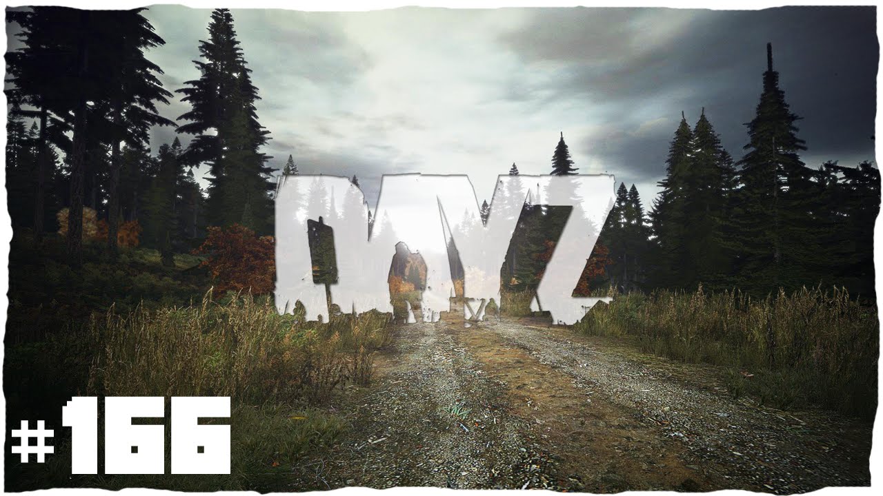 DayZ (Still) Early Alpha | Episodul 166