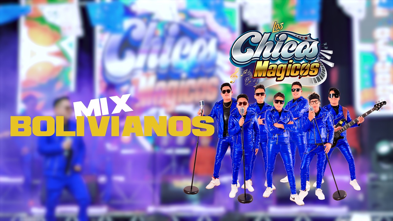MIX BOLIVIANO  LOS CHICOS MAGICOS EN VIVO