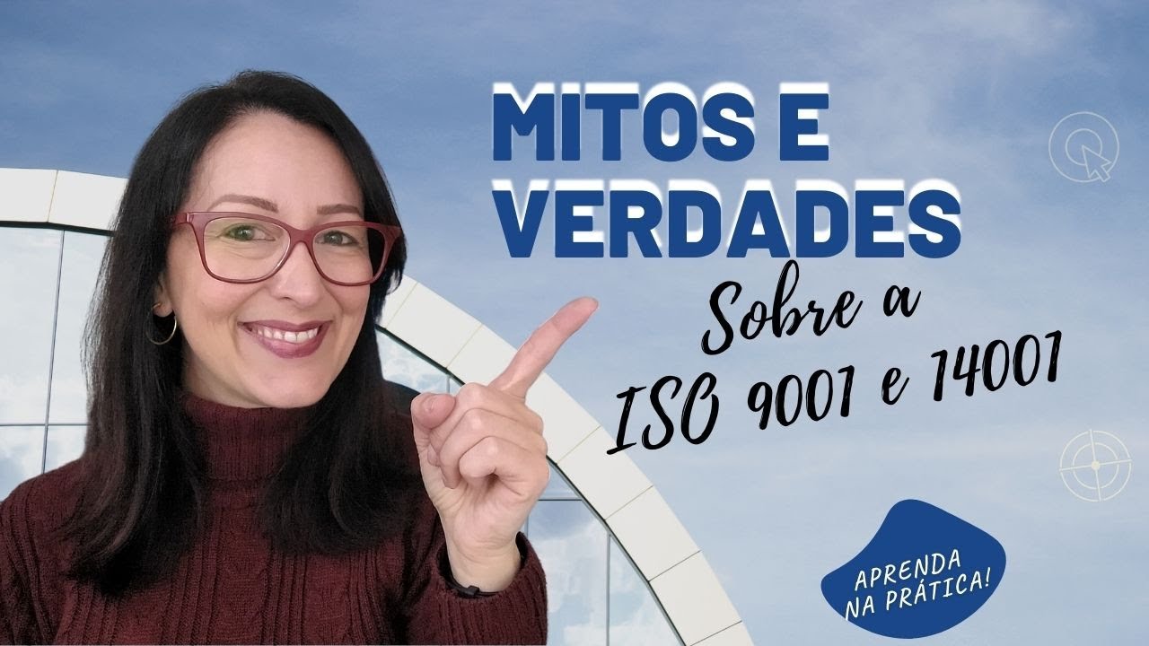 Mitos e verdades sobre sistemas de gestão: ISO 9001 e 14001 | EP. 0102