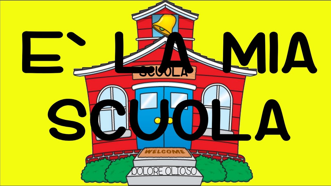 E' la mia scuola -  accoglienza- canzone  -  link  con testo e attività-
