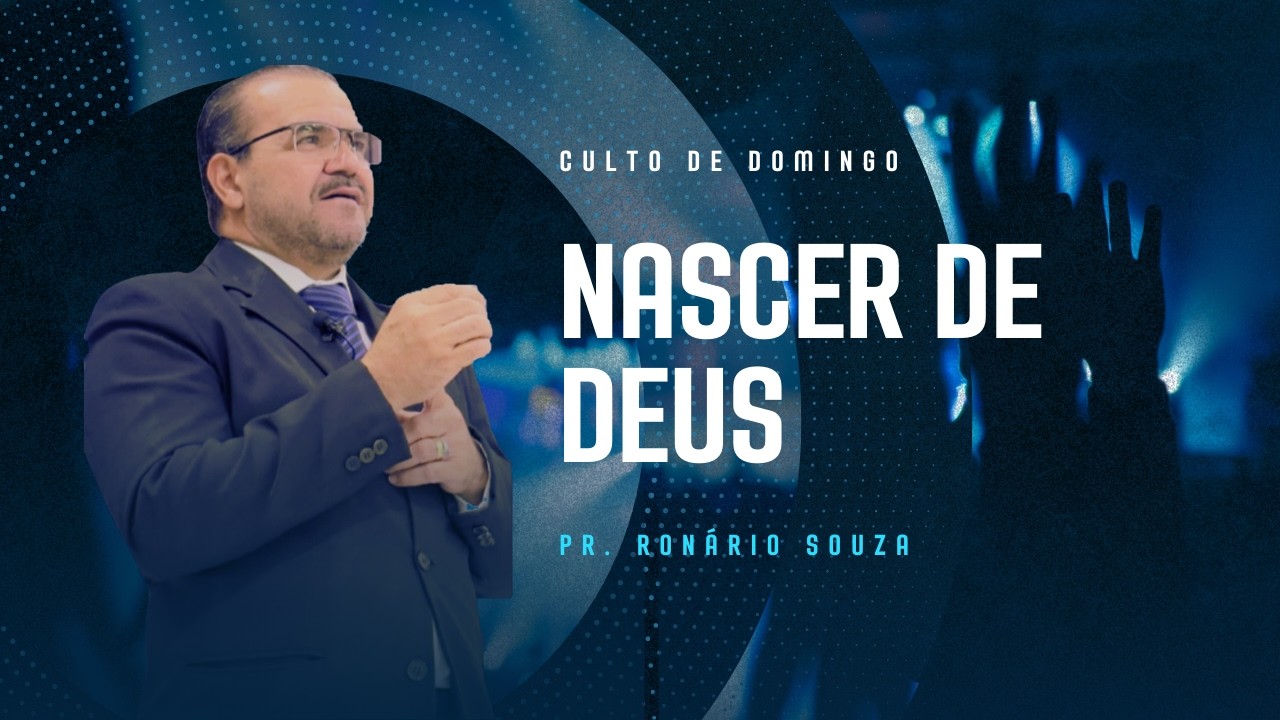 NASCER DE DEUS | PR. RONARIO SOUZA