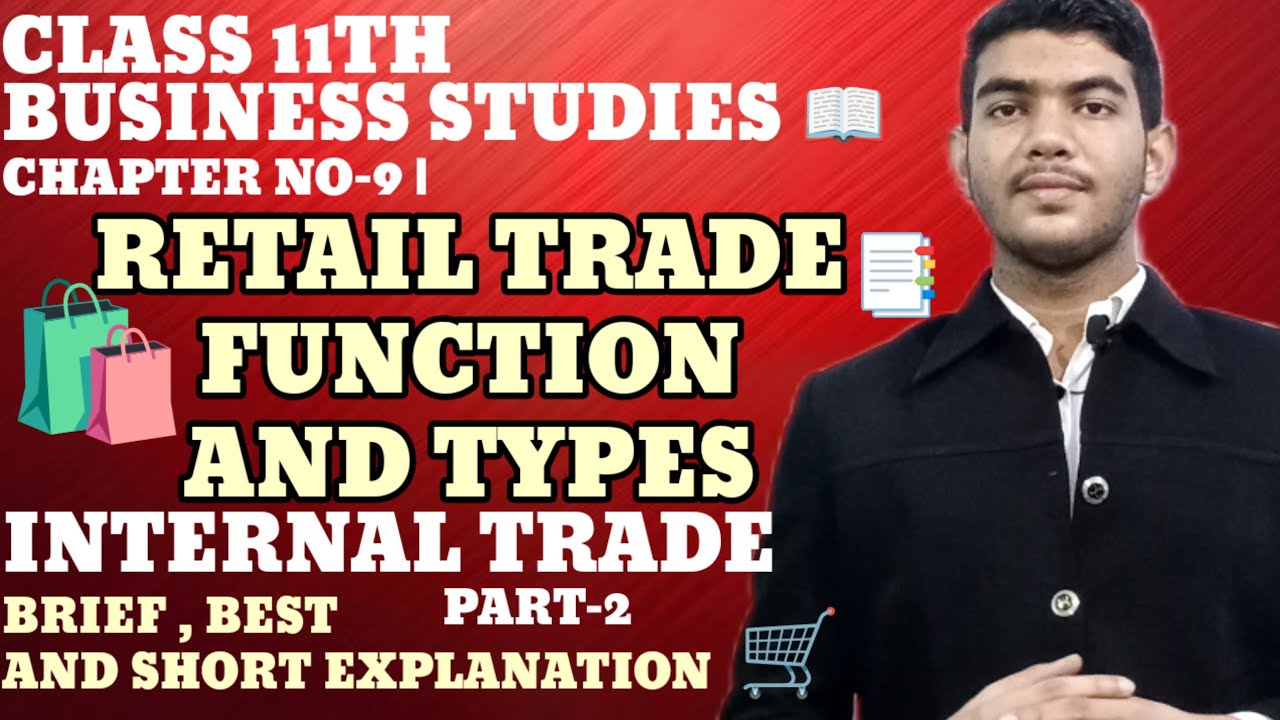 Retail Trade Functions and Types Part-1 Class 11th Business Studies Chapter 9 internal Trade