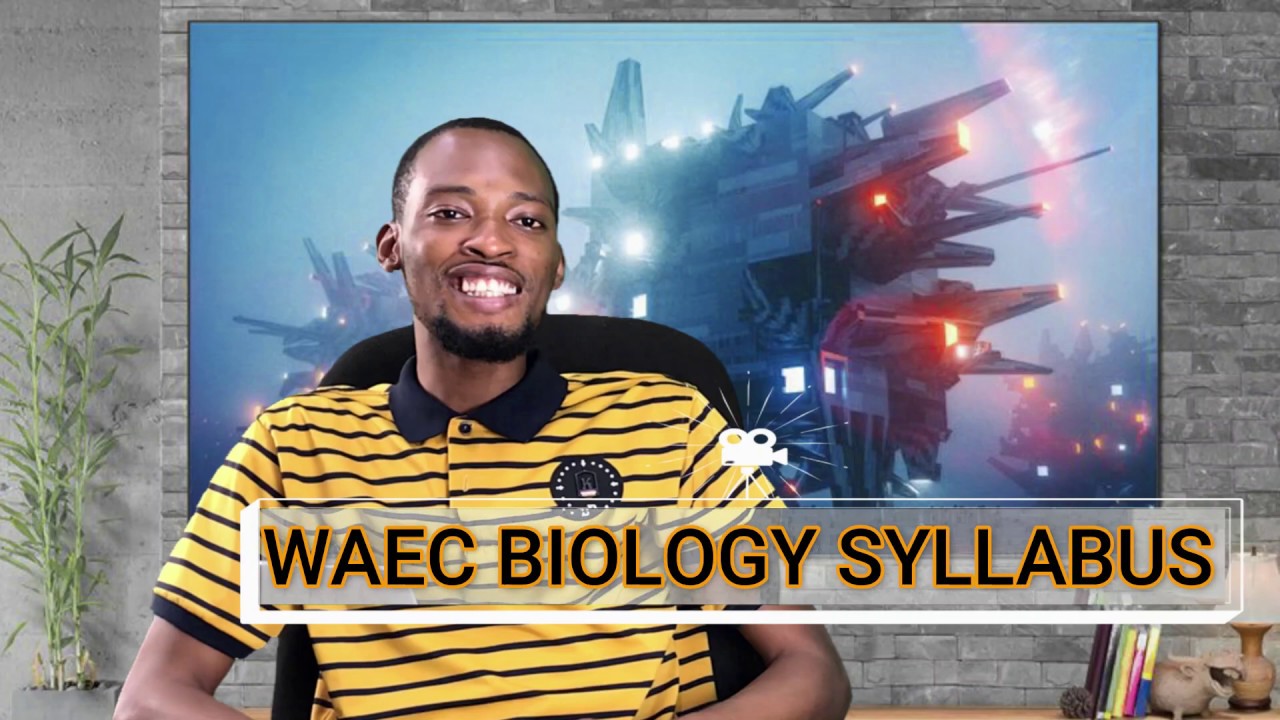 WAEC Biology Syllabus (Explained)